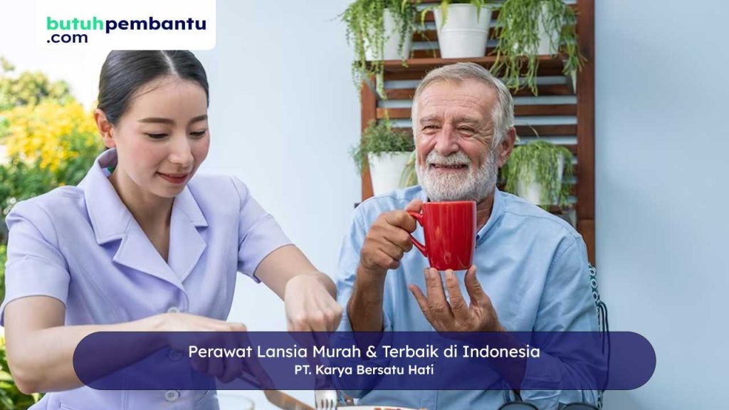Jasa Perawat Lansia Murah: Perawatan Terbaik untuk Orang Tercinta