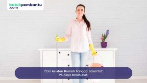 Cari Asisten Rumah Tangga Jakarta