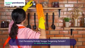 Cari Pembantu Rumah Tangga Tangerang terbaik?