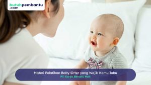 Materi Pelatihan Baby Sitter yang Wajib Kamu Tahu