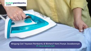 saat kamu mencari yayasan pembantu Bintaro, tentunya kamu mengharapkan sebuah pilihan yang tak hanya kredibel namun juga profesional. Dan dalam konteks ini, yayasan pembantu rumah tangga Bintaro seperti PT. Karya Bersatu Hati muncul sebagai pilihan tepat. Mengapa demikian? Yayasan penyalur pembantu Bintaro ini telah terbukti memberikan pelayanan unggulan dengan berbagai layanan yang sesuai kebutuhan setiap keluarga. Mulai dari asisten rumah tangga hingga tukang kebun, semua dapat kamu temukan di sini. Ditambah lagi dengan komitmen kami dalam menjaga kualitas dan keamanan setiap pekerja yang kami tawarkan. Namun, dari sekian banyak informasi yang sudah kita ulas, satu hal yang paling penting untuk diingat adalah keputusan akhir ada di tanganmu. Kami di sini hanya ingin membantu kamu membuat keputusan tersebut berdasarkan informasi yang akurat dan terpercaya. Jadi, jika kamu serius ingin cari yayasan pembantu Bintaro yang profesional, kami sarankan untuk tidak ragu menghubungi PT. Karya Bersatu Hati. Dengan track record dan komitmen yang sudah terbukti, kami percaya bahwa kamu akan mendapatkan solusi yang sesuai dengan ekspektasi. Jadi, bukankah lebih baik jika kamu mempercayakan kebutuhanmu pada yang terbaik di bidangnya? Saatnya memulai langkah cerdas dalam memilih yayasan pembantu rumah tangga dengan menghubungi kami. Kami di sini, siap membantu!