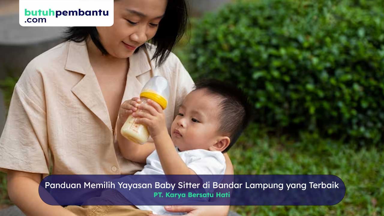 yayasan baby sitter di Bandar Lampung