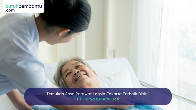 Jasa Perawat Lansia Jakarta Terbaik untuk Orang Tersayang!