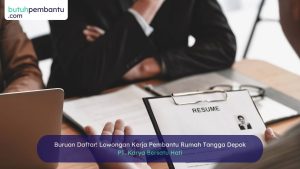 Buruan Daftar! Lowongan Kerja Pembantu Rumah Tangga Depok