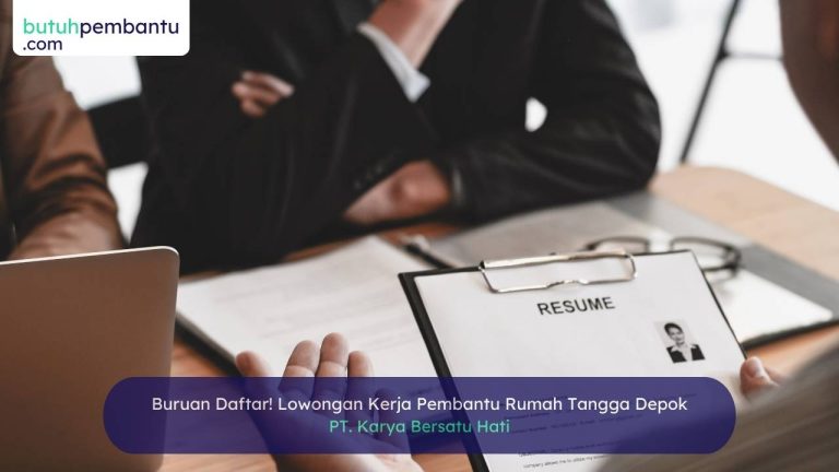 Buruan Daftar! Lowongan Kerja Pembantu Rumah Tangga Depok