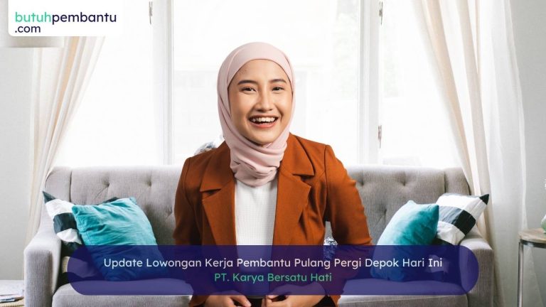 Update Lowongan Kerja Pembantu Pulang Pergi Depok Hari In