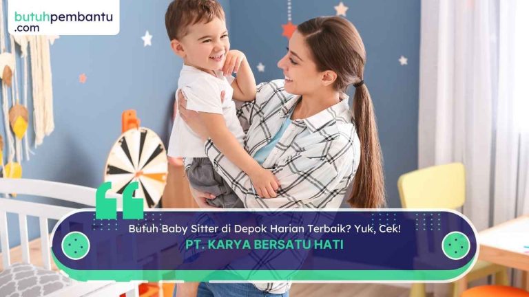 Butuh Baby Sitter di Depok Harian Terbaik? Yuk, Cek!