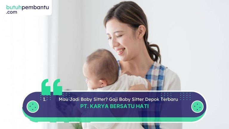 Gaji Baby Sitter Depok Terbaru: Info Wajib Buat Lo