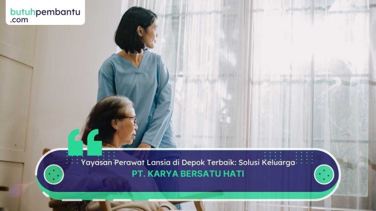 yayasan perawat lansia di Depok terbaik