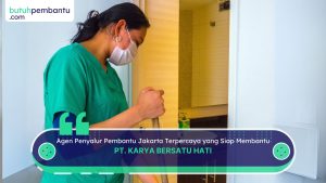 Agen Penyalur Pembantu Jakarta Terpercaya yang Siap Membantu